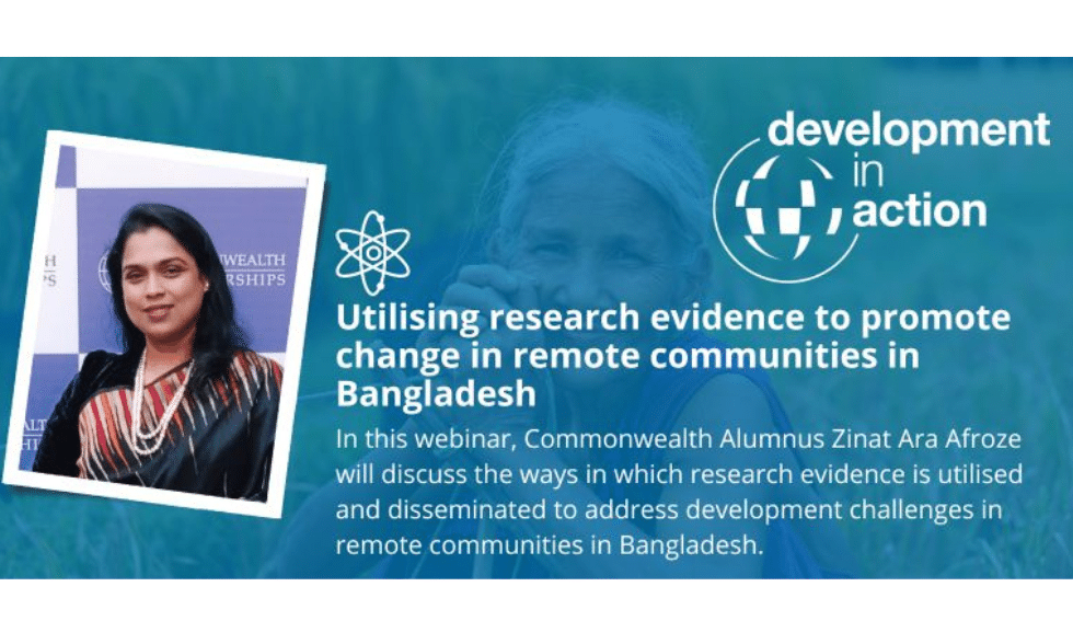 Development in Action webinar series: Utilising research evidence to promote change in remote communities in Bangladesh