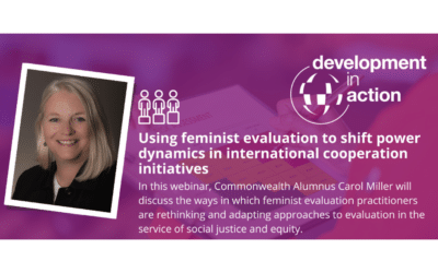 Development in Action webinar series: Using feminist evaluation to shift power dynamics in international cooperation initiatives