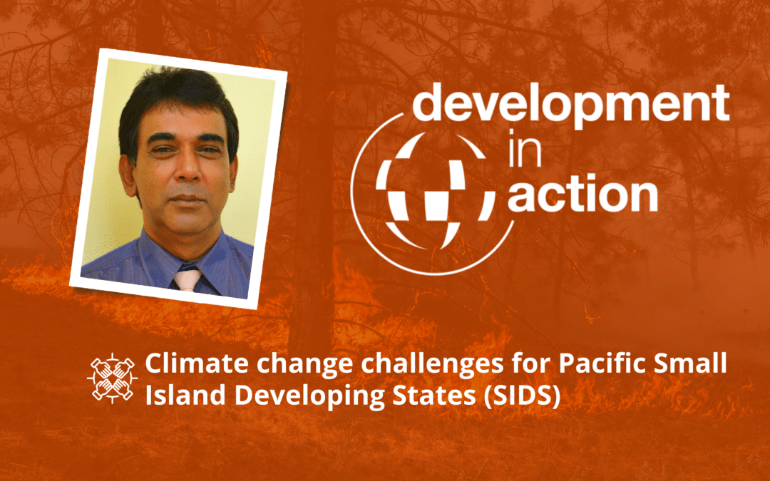 Development in Action webinar series: Climate change challenges for Pacific Small Island Developing States (SIDS)