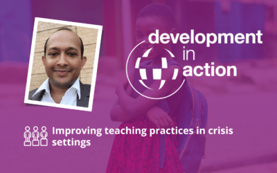 Development in Action webinar series: Improving teaching practices in crisis settings